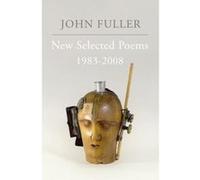 New Selected Poems: 1983-2008 Fuller, John (Auteur)