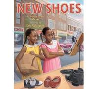 New Shoes by Susan Lynn Meyer & Illustrated by Eric Velasquez Susan Lynn Meyer Illustrated by Eric Velasquez (Auteur)
