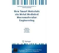 New Smart Materials Via Metal Mediated Macromolecular Engineering