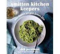 NEW-Smitten Kitchen Keepers: New Classics for Your Forever Files: A Cookbook