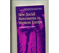 New Social Movements In Western Europe : A Comparative Analysis Social Movements, Protest, And Contention, Vol 5