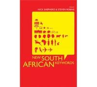 New South African Keywords by Edited by Nick Shepherd & Edited by Steven L Robins