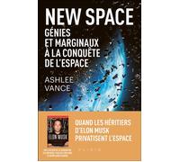 New Space Génies et marginaux à la conquête de l'espace - Ashlee Vance - Alisio - broché - Etude