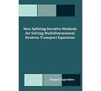 New Splitting Iterative Methods For Solving Multidimensional Neutron Transport Equations