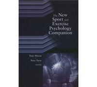 New Sport & Exercise Psychology Companion (Paperback) Tony Morris, Peter Terry (Auteur)