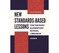 New Standards-Based Lessons For The Busy Elementary School Librarian