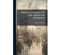 New Standards for the American Economy