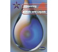 New Star Science: Year 4: Separating Solids and Liquids Pupils' Book (STAR SCIENCE NEW EDITION) Phipps, Roy (Auteur)