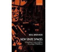 New State Spaces: Urban Governance And The Rescaling Of Statehood