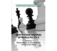 New Systems Theories Of World Politics