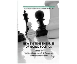 New Systems Theories Of World Politics