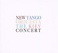 New Tango Orquesta - The Kiev Concert [Import]