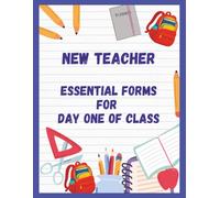 New Teacher Essential Forms for Day One of Class: Substitute Planning Forms, Seating Charts, Daily Lesson Plan, Restroom Logs, Conference Forms, Attendance Logs