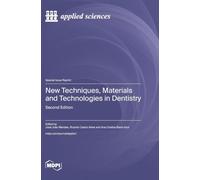 New Techniques, Materials and Technologies in Dentistry: Second Edition