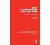 New Technologies and the Firm: Innovation and Competition (Routledge Library Editions: The Economics and Business of Technology) - [Version Originale] Inconnu (Auteur)
