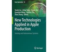 New Technologies Applied in Apple Production: Sensing and Autonomous Systems