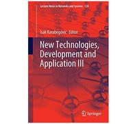 New Technologies, Development And Application Iii