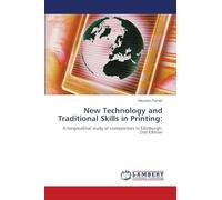 New Technology and Traditional Skills in Printing:: A longitudinal study of compositors in Edinburgh. 2nd Edition