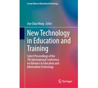 New Technology in Education and Training: Select Proceedings of the 7th International Conference on Advance in Education and Information Technology