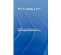New Technology Work by Paul Boreham Paul Boreham, Paul Thompson, Rachel Parker, Richard Hall (Auteur)