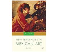 New Tendencies In Mexican Art: The 1990's