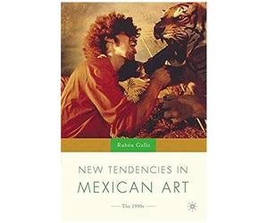 New Tendencies In Mexican Art: The 1990's