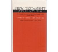 New Testament Apocrypha Gospels and Related Writings