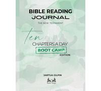 New Testament Bible Reading Bootcamp Journal: Read The New Testament in 31 days