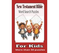 New Testament Bible Word Search Puzzles: New Testament Bible Word Search Puzzle for Kids, Puzzles with easy to read print about Jesus, disciples, ... 50+ Puzzles, Solutions included. Ideal Gift.
