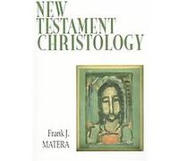 New Testament Christology Frank J. Matera (Auteur)