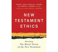 New Testament Ethics Revisiting The Moral Vision of the New Testament - Luke Timothy Johnson - Eerdmans - ebook (ePub) - Livre