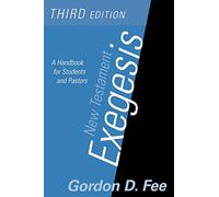 New Testament Exegesis: A Handbook for Students and Pastors