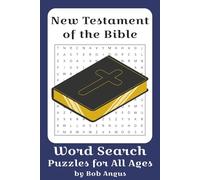 New Testament of the Bible Word Search Puzzle Book: Word searches with easy-to-read print about the New Testament of the Bible, Jesus, the Apostles, ... of Scripture and keep your mind busy!