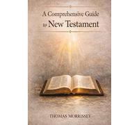 New Testament Reference Handbook: A Concise Academic Guide to All 27 Books