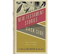 New Testament Stories From The Back Side