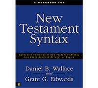 New Testament Syntax Daniel Wallace, Grant C. Edwards (Auteur)