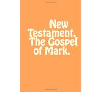 New Testament. The Gospel of Mark. (Russian Edition)