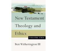 New Testament Theology And Ethics