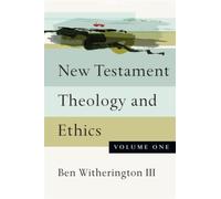 New Testament Theology And Ethics