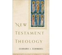 New Testament Theology by Eckhard J. Schnabel Eckhard J. Schnabel (Auteur)