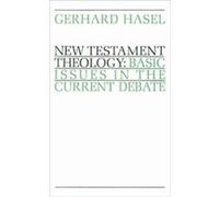 New Testament Theology Gerhard F. Hasel (Auteur)