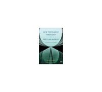 New Testament Theology In A Secular World