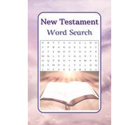 New Testament Word Search Puzzle Book: Word Searches with Easy To Read Print about Holy Bible New Testament Scriptures | 6x9 inches, 110 pages | 50+ ... Gift for Vacations, Holidays and Relaxation.