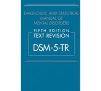 New Text Revision Dsm-5-tr Fifth Edition to Diagnostic and Statistical Manual of Mental Disorders