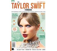 NEW The Taylor Swift Fanbook - Updated for 2025!: THE INCREDIBLE STORY OF HER RISE FROM COUNTRY SINGER TO GLOBAL ICON - In Her Showgirl Era!