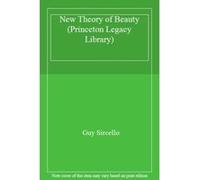 New Theory of Beauty (Princeton Legacy Library) - [Livre en VO] Guy Sircello (Auteur)