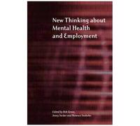 New Thinking About Mental Health And Employment