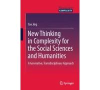New Thinking In Complexity For The Social Sciences And Humanities