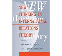 New Thinking In International Relations Theory