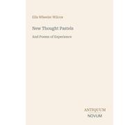 New Thought Pastels: And Poems of Experience